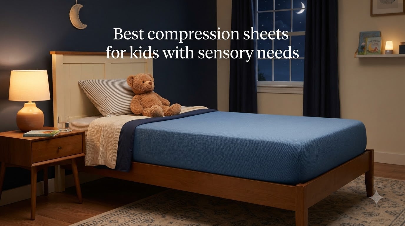 Best compression sheets for kids with sensory needs