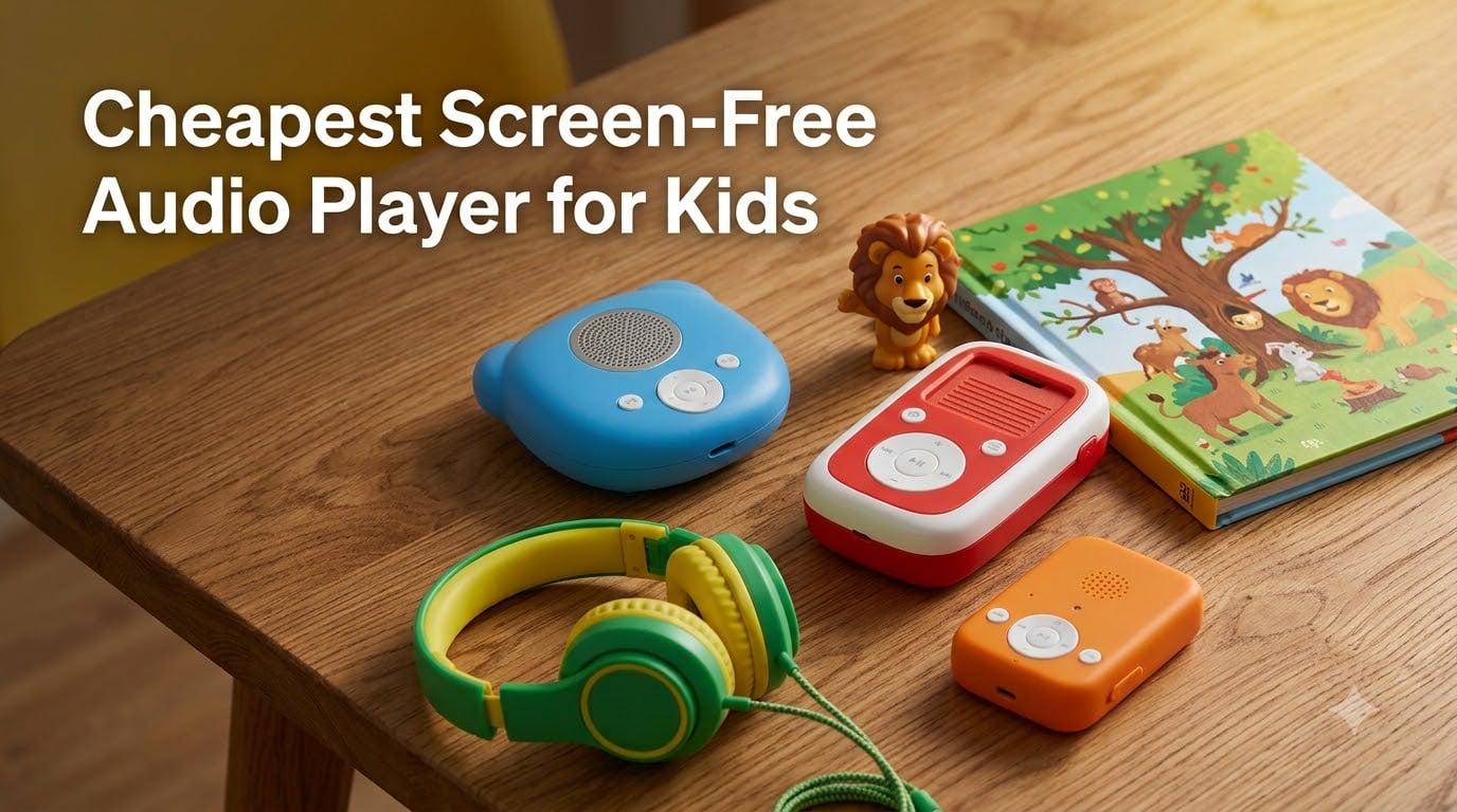 Cheapest Screen-Free Audio Player for Kids