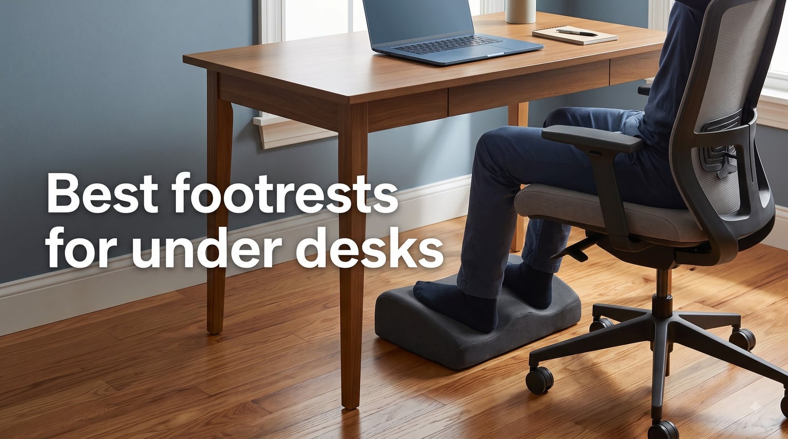 Best footrests for under desks