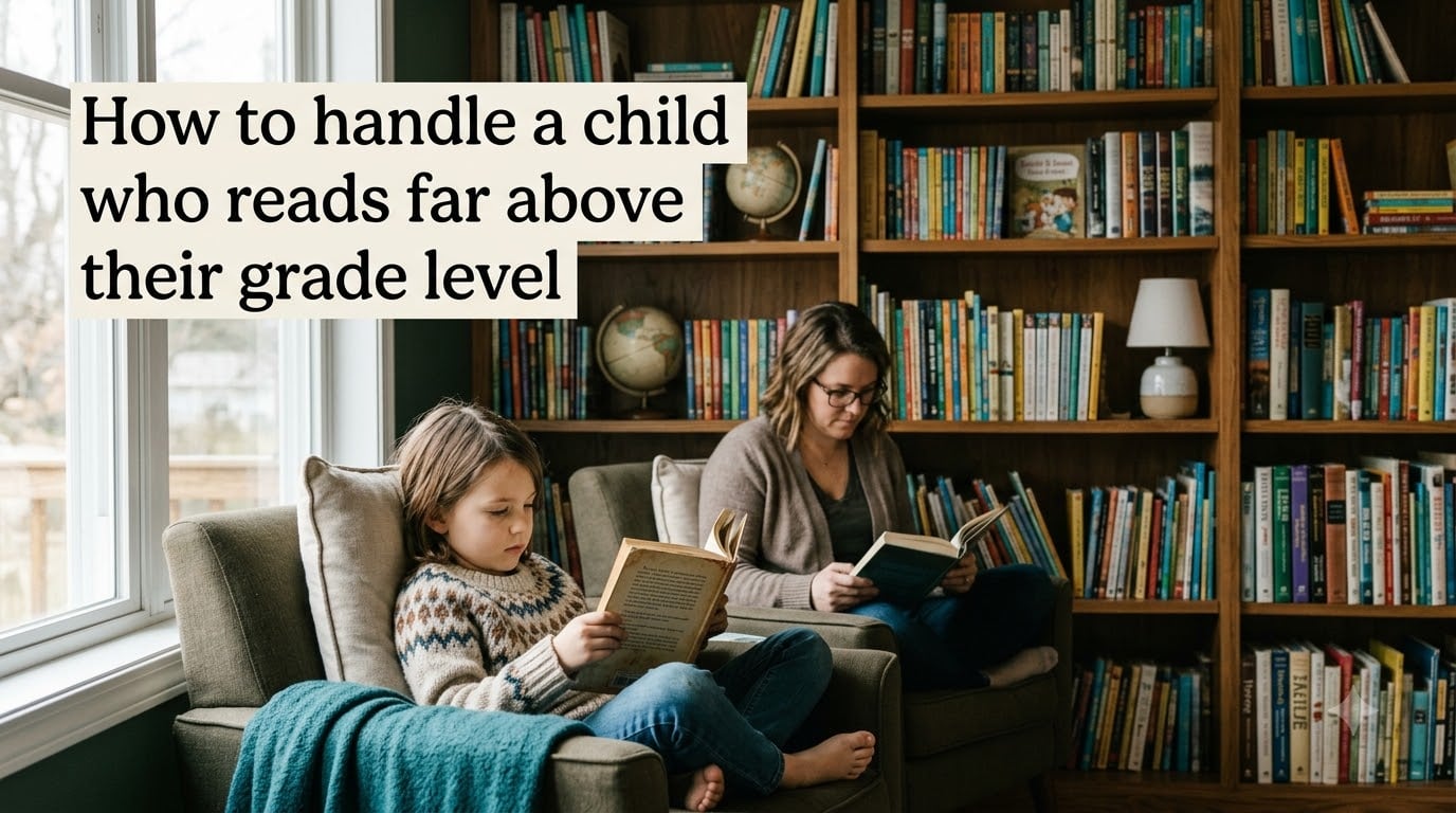 How to handle a child who reads far above their grade level