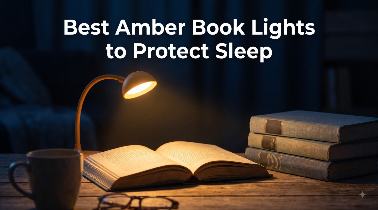 Best Amber Book Lights to Protect Sleep