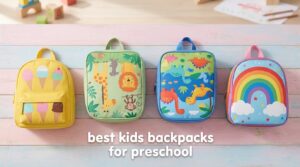 best kids backpacks for preschool