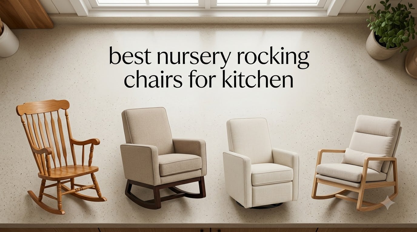 best nursery rocking chairs for kitchen