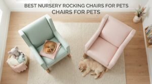 best nursery rocking chairs for pets