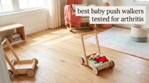 best baby push walkers tested for arthritis