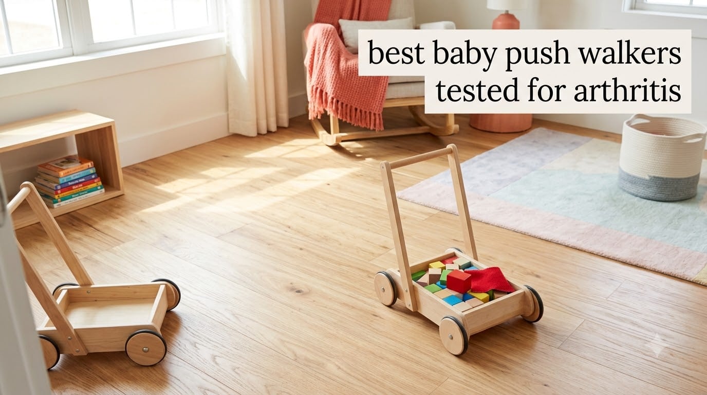 best baby push walkers tested for arthritis