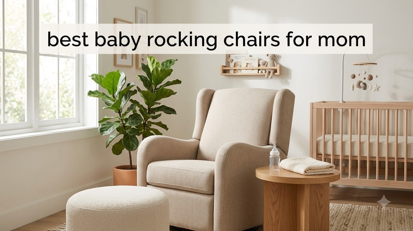best baby rocking chairs for mom
