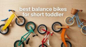 best balance bikes for short toddler