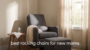 best rocking chairs for new moms