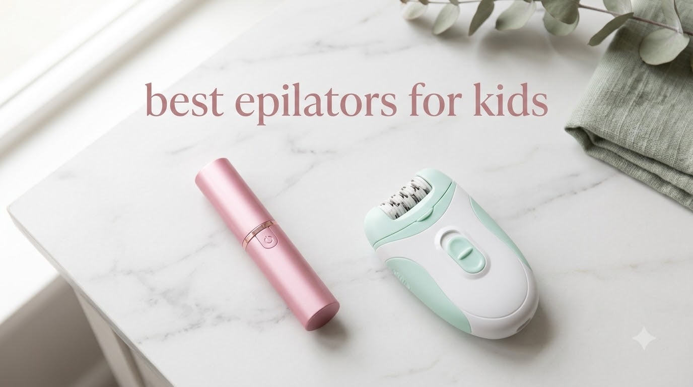 best epilators for kids