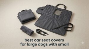 best car seat covers for large dogs with small
