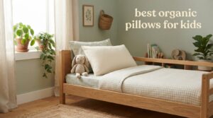 best organic pillows for kids