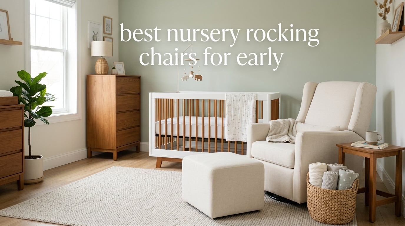 best nursery rocking chairs for early