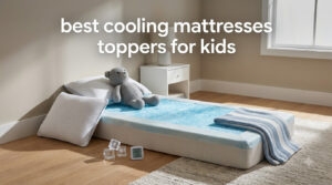 best cooling mattresses toppers for kids