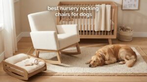 best nursery rocking chairs for dogs