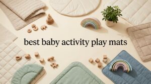 best baby activity play mats