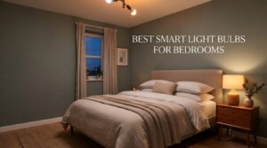 best smart light bulbs for bedrooms