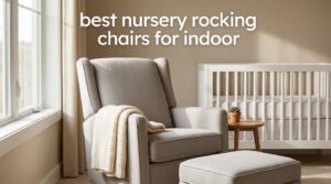 best nursery rocking chairs for indoor