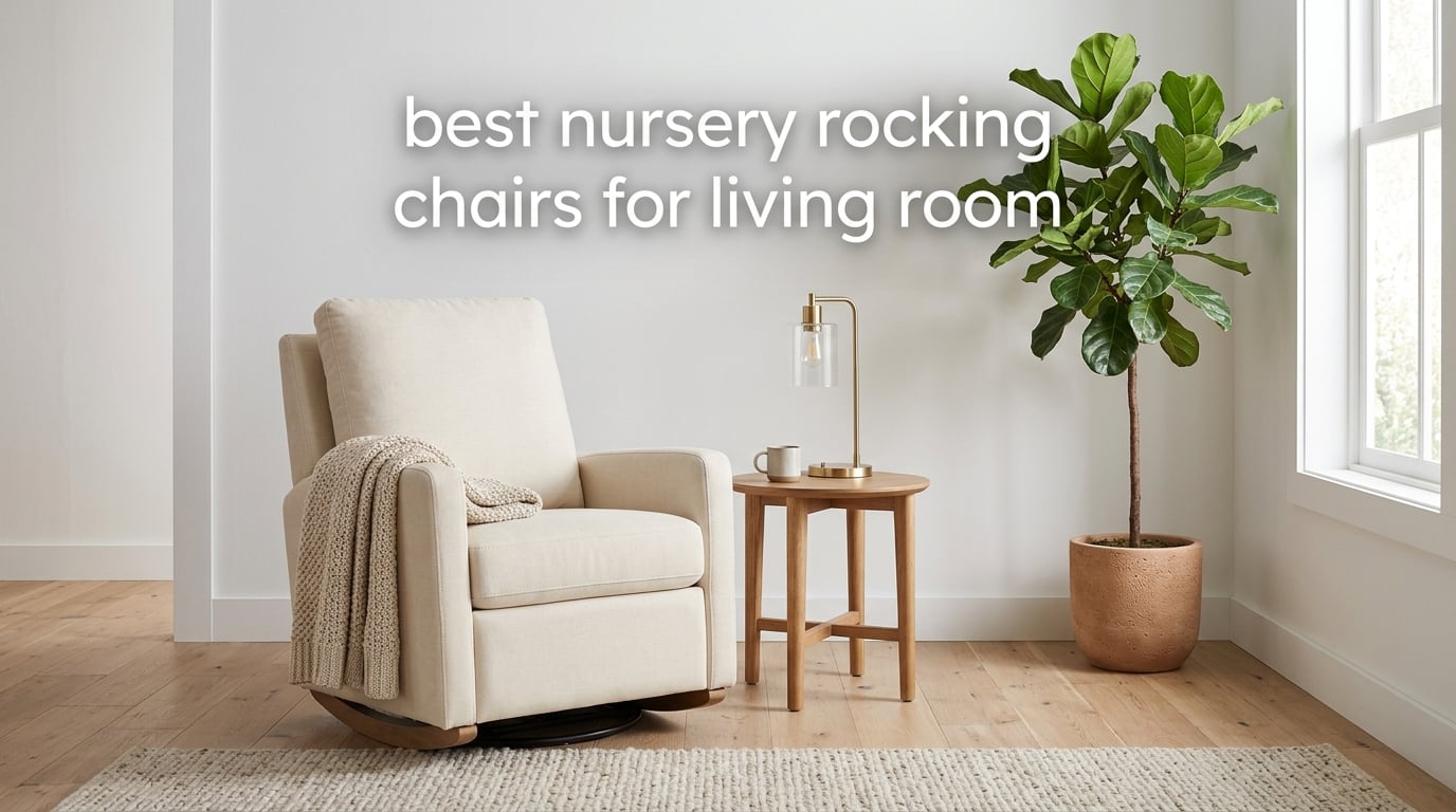 best nursery rocking chairs for living room