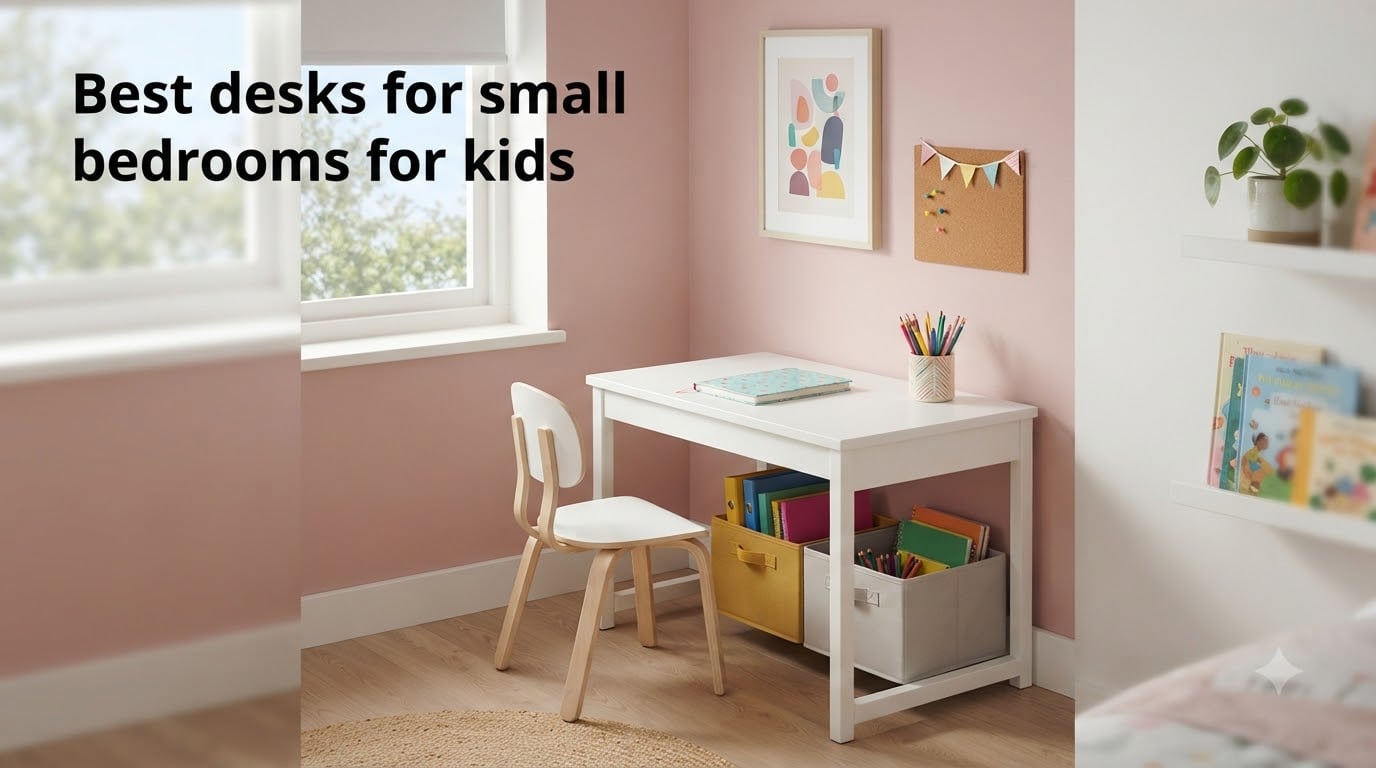 Best desks for small bedrooms for kids