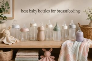 best baby bottles for breastfeeding