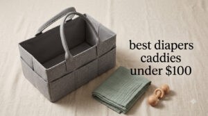 best diapers caddies under $100