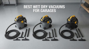 best wet dry vacuums for garages